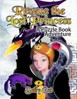 Rescue the Lost Princess: A Puzzle Book Adventure