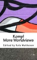 Komp! More Worldviews