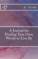 A Journal for Finding Your Own Words to Live by