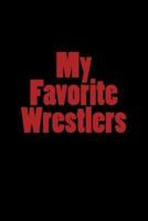My Favorite Wrestlers