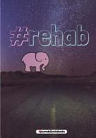 #Rehab
