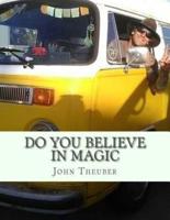 Do You Believe in Magic