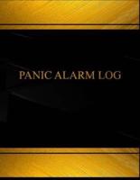 Panic Alarm Log (Log Book, Journal - 125 Pgs, 8.5 X 11 Inches)