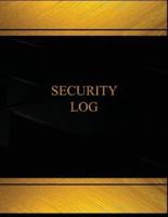Security Log (Log Book, Journal - 125 Pgs, 8.5 X 11 Inches)