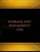 Storage Unit Management Log (Log Book, Journal - 125 Pgs, 8.5 X 11 Inches)