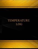 Temperature (Log Book, Journal - 125 Pgs, 8.5 X 11 Inches)