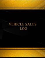 Vehicle Sales (Log Book, Journal - 125 Pgs, 8.5 X 11 Inches)