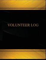 Volunteer (Log Book, Journal - 125 Pgs, 8.5 X 11 Inches)