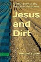 Jesus and Dirt