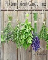 Phytonutrient Gardening - Part 3 Herbs and Spices