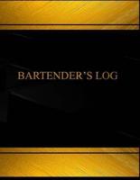 Bartenders (Log Book, Journal - 125 Pgs, 8.5 X 11 Inches)