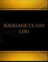 Baggage Claim (Log Book, Journal - 125 Pgs, 8.5 X 11 Inches)