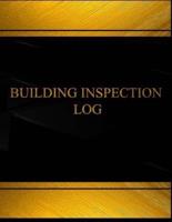 Building Inspection (Log Book, Journal - 125 Pgs, 8.5 X 11 Inches)