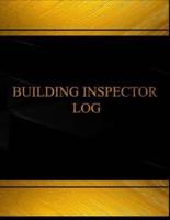 Building Inspector (Log Book, Journal - 125 Pgs, 8.5 X 11 Inches)