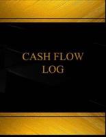 Cash Flow (Log Book, Journal - 125 Pgs, 8.5 X 11 Inches)
