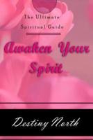 Awaken Your Spirit