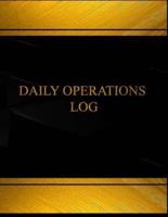 Daily Operations (Log Book, Journal - 125 Pgs, 8.5 X 11 Inches)