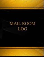 Mail Room (Log Book, Journal - 125 Pgs, 8.5 X 11 Inches)