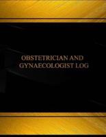 Obstetrician and Gynecologist (Log Book, Journal - 125 Pgs, 8.5 X 11 Inches)