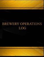 Brewery Operations (Log Book, Journal - 125 Pgs, 8.5 X 11 Inches)