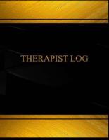 Therapist Log (Log Book, Journal - 125 Pgs, 8.5 X 11 Inches)