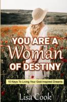 You Are a Woman of Destiny