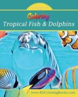 Tropical Fish and Dolphins to Color