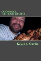 Cookbook Without Recipes