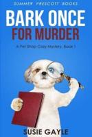 Bark Once For Murder