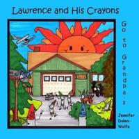 Lawrence and His Crayons Go to Grandpa's
