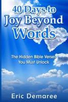 40 Days to Joy Beyond Words