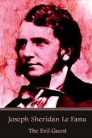 Joseph Sheridan Le Fanu - The Evil Guest