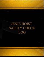 Jenie Hoist Safety Check Log (Log Book, Journal - 125 Pgs, 8.5 X 11 Inches)