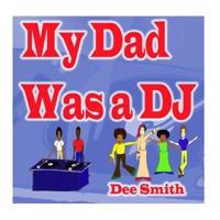 My Dad Was a DJ