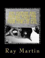 Ray Martini and Friends Fight the Four Paws of Evil
