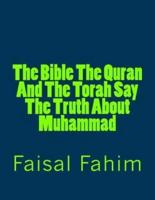 The Bible the Quran and the Torah Say the Truth About Muhammad