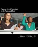 Preparing Teens & Young Adults for the Professional World