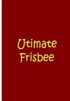 Ultimate Frisbee - Red Notebook / Extended Lined Pages / Soft Matte Cover