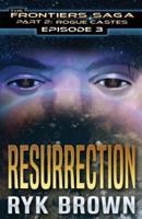 Ep.#3 - "Resurrection"