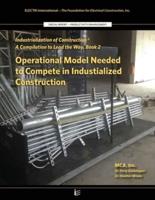 Operational Model Needed to Compete in Inustrialized Construction