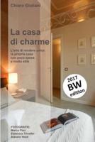 La Casa Di Charme (Ediz. Bianco E Nero)