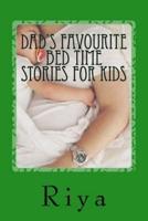 Dad's Favourite Bed Time Stories For Kids