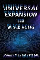 Universal Expansion and Black Holes