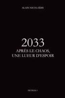 2033 Apres Le Chaos, Une Lueur D'espoir