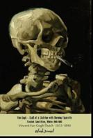 Van Gogh Skull of a Skeleton With Burning Cigarette Sketchbook