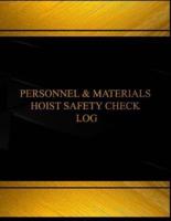 Personnel & Materials Hoist Safety Check Log