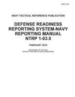 Navy Tactical Reference Publication NTRP 1-03.5 Defense Readiness Reporting System-Navy Reporting Manual FEBRUARY 2016