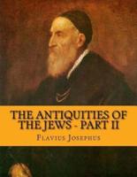 The Antiquities of the Jews - Part II