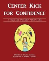 Center Kick for Confidence