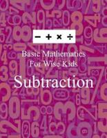 Basic Mathematics for Wise Kids